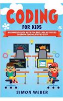 Coding for Kids: Beginners Guide with Fun and Easy Activities to Learn Coding Step by Step