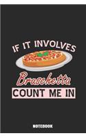 If it involves Bruschetta count me in