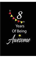 8 years of being awesome