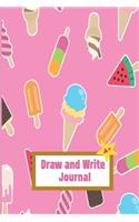 Draw and Write Journal: Cute Ice Cream Lined Journal for Kids, Girls, Students and Teens, 100 Pages 6 x 9 Journal Matte Cover Notebook for Writing and Drwing