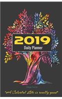 2019 Daily Planner Vintage Tree Art a Colorful Life Is Really Good