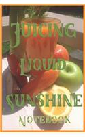 Juicing Liquid Sunshine Notebook