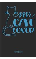 Mr Cat Lover Notebook: Cat notebook gift for cat fans, cat lovers and cat owners, women and men who love a cats 110 pages with dot grid for writing or drawing