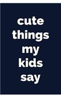 Cute Things My Kids Say