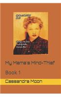 My Mama's Mind-Thief Book 1
