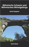 Böhmische Schweiz und Böhmisches Mittelgebirge: Reise-Ratgeber