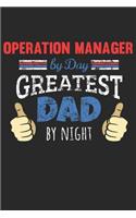 Operation Manager by Day, Greatest Dad by Night