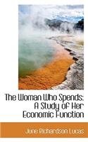 The Woman Who Spends: A Study of Her Economic Function