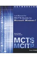 MCTS Lab Manual for Wright/Plesniarski's MCTS Guide to Microsoft Windows 7 (exam # 70-680)