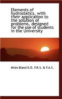 Elements of Hydrostatics, with Their Application to the Solution of Problems, Designed for the Use O