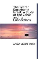 The Secret Doctrine in Israel; A Study of the Zohar and Its Connections