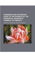 Handbook and Reference Guide to the Exhibits of the Prudential Insurance Company of America: (English)