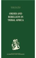 Order and Rebellion in Tribal Africa