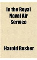 In the Royal Naval Air Service