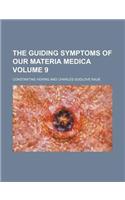 The Guiding Symptoms of Our Materia Medica Volume 9
