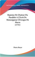Reponse de L'Auteur Du Parallele A L'Ecrit de Monseigneur L'Evesque de Macra (1731)