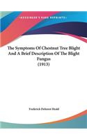 Symptoms Of Chestnut Tree Blight And A Brief Description Of The Blight Fungus (1913)