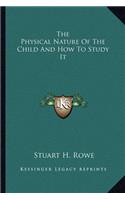 The Physical Nature Of The Child And How To Study It