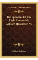 Speeches of the Right Honorable William Huskisson V3