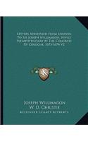 Letters Addressed From London To Sir Joseph Williamson, While Plenipotentiary At The Congress Of Cologne, 1673-1674 V2