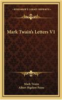 Mark Twain's Letters V1