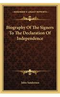 Biography Of The Signers To The Declaration Of Independence: (English)