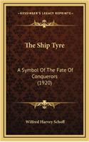 The Ship Tyre: A Symbol of the Fate of Conquerors (1920)