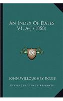 Index Of Dates V1, A-J (1858)