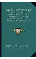 History and Management of Land Grants for Education in the Northwest Territory