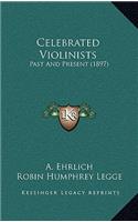 Celebrated Violinists
