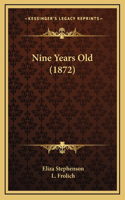 Nine Years Old (1872)