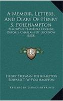 Memoir, Letters, And Diary Of Henry S. Polehampton