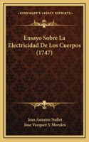 Ensayo Sobre La Electricidad De Los Cuerpos (1747)
