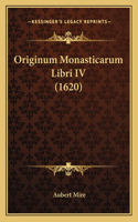 Originum Monasticarum Libri IV (1620)