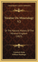 Treatise On Mineralogy V2
