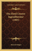 Das Elend Unserer Jugendliteratur (1905): (German)