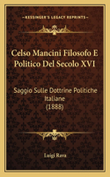 Celso Mancini Filosofo E Politico Del Secolo XVI