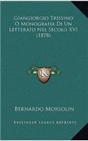 Giangiorgio Trissino O Monografia Di Un Letterato Nel Secolo XVI (1878)