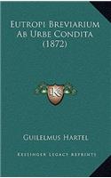 Eutropi Breviarium Ab Urbe Condita (1872)