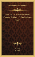 Note Sur Les Plantes Du Vieux Chateau De Gisors Et Des Environs (1861)