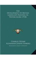 Development Of British Landscape Painting In Watercolors (1918)