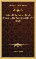 History Of The Seventy-Eighth Division In The World War, 1917-1919 (1921)