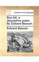 Box-Hill, a Descriptive Poem. by Edward Beavan.