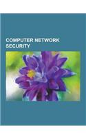 Computer Network Security: Warchalking, Spyware, Denial-Of-Service Attack, Kerberos, IP Address Spoofing, Extranet, Virtual Private Network, Comp