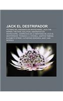 Jack El Destripador: Victimas del Asesinato En Whitechapel, Jack the Ripper: The Final Solution, Asesinatos En Whitechapel: (Spanish)