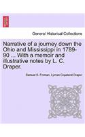 Narrative of a Journey Down the Ohio and Mississippi in 1789-90 ... with a Memoir and Illustrative Notes by L. C. Draper.