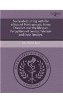 Successfully Living with the Effects of Posttraumatic Stress Disorder Over the Lifespan: Perceptions of Combat Veterans and Their Families