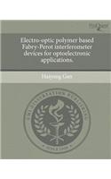 Electro-Optic Polymer Based Fabry-Perot Interferometer Devices for Optoelectronic Applications
