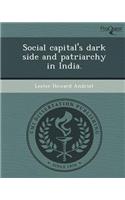 Social Capital's Dark Side and Patriarchy in India