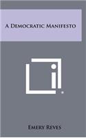 A Democratic Manifesto